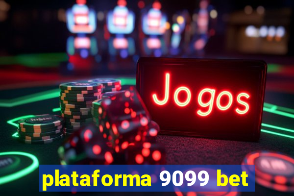 plataforma 9099 bet